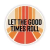 Let the Good Times Roll Sticker - Image 2